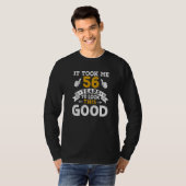 私は56年のことわざ男性の女性56歳の誕生日を迎えた Tシャツ (正面フル)