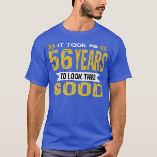 私は56年もかけて良く見えた Tシャツ