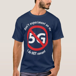 私は5Gに同意しない Tシャツ