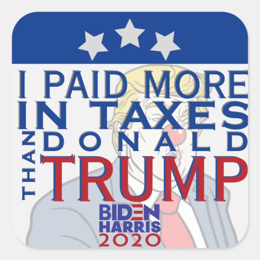 私は6のドナルド・トランプよりも税金で多くを支払った スクエアシール (正面)