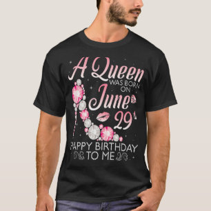 私は6月29生まれ日に女王に迎えられた Tシャツ