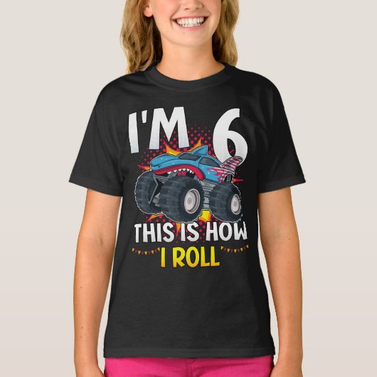 私は6私はモンスタートラック転がックガール Tシャツ (正面)