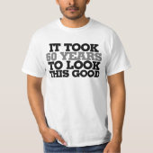 私は60年もかけて良く見えた Tシャツ (正面)