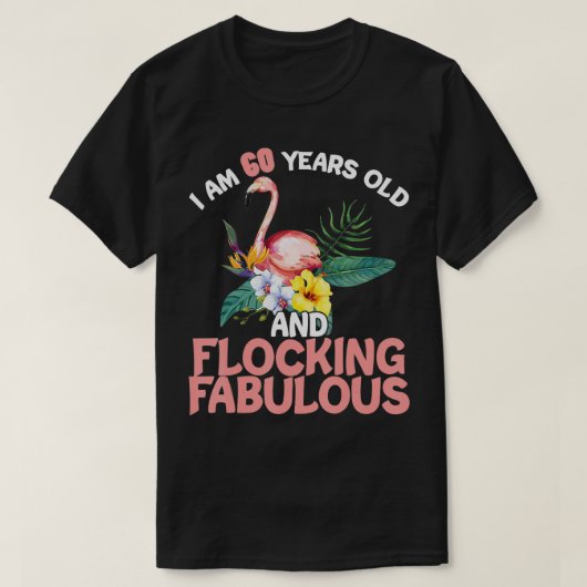私は60歳のflocking素晴らしい60誕生日 tシャツ (デザイン正面)