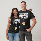 私は6060吹誕生日GagギフトT Shir Tシャツ (ユニセックス)