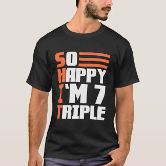 私は7つのトリプル21歳の誕生日でうれしい Tシャツ