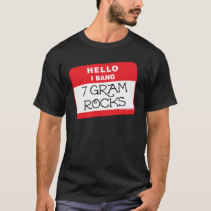 私は7グラムの石を強打します Tシャツ
