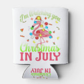 私は7月のフラミンゴであなたのサンタ・クリスマスを見ている。 缶クーラー (裏面)