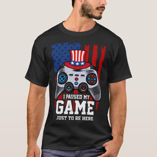 私は7月4日に来るだけでゲームを一時停止した Tシャツ (正面)