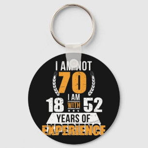 私は70ではない私は18の経験の52年 キーホルダー