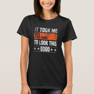 私は70年この良い姿を見るのに70年かかった Tシャツ