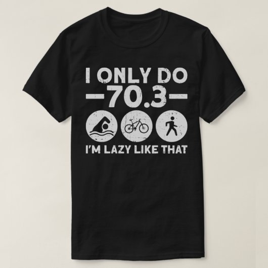 私は703 Ix27mの怠惰を半分のトライアスロンのように行う Tシャツ (デザイン正面)