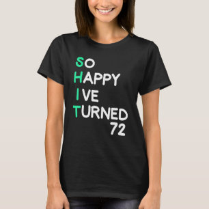 私は72の皮肉な誕生日を回してメンズ非常に嬉しい Tシャツ