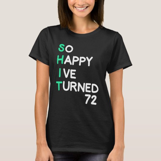 私は72の皮肉な誕生日を回してメンズ非常に嬉しい Tシャツ (正面)