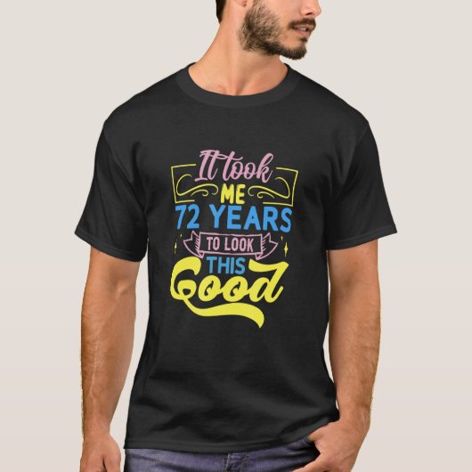 私は72年もかけて良く見えた Tシャツ (正面)