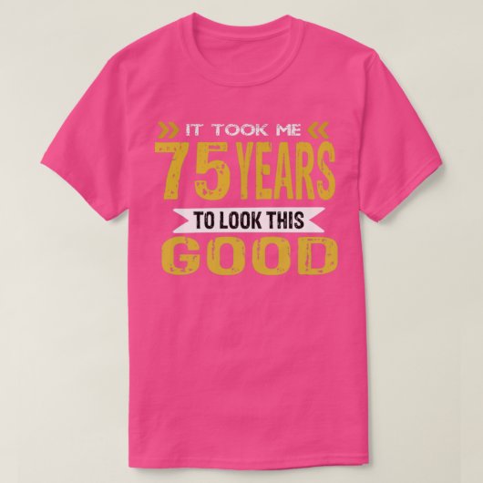 私は75年もかけて良く見えた Tシャツ (デザイン正面)