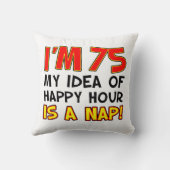 私は75幸せな時間の私のアイディアは昼寝Gagギフトである クッション (裏面)