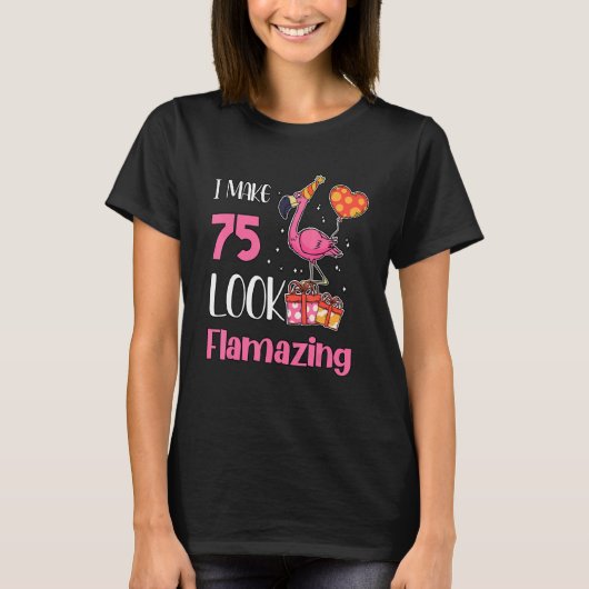 私は75見てFlamazing 75歳のフラミンゴ75th Tシャツ (正面)