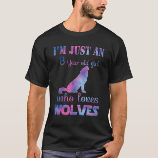 私は8歳の女の子で、狼を愛している誕生 Tシャツ