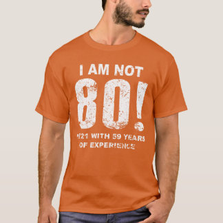 私は80歳ではありません 80歳の誕生日プレゼント Tシャツ