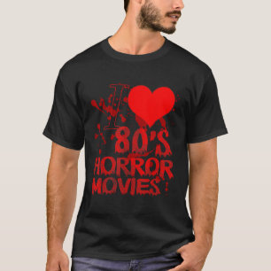 私は80sホラー映画80sホラー映画が大好き tシャツ