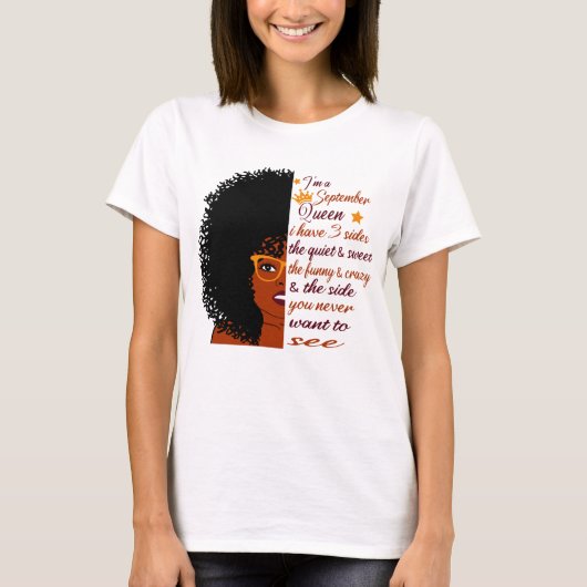 私は9月のクイーン私は3つのサイド誕生日女性を持っている Tシャツ (正面)