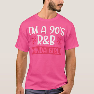 私は90年代のRb Kindaの女の子だ Tシャツ