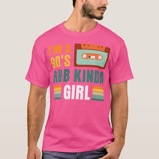 私は90年代のRb Kindaの女の子だ Tシャツ (正面)