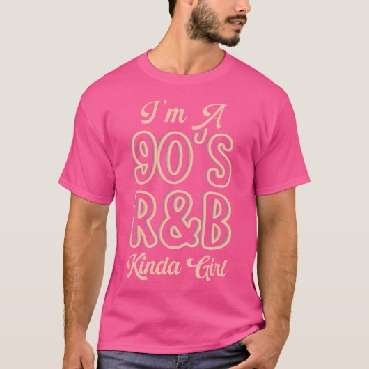 私は90年代のRb Kindaの女の子だ Tシャツ (正面)