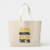 私は99%だ素晴らしが、その1%デジタルアートデザイン ラージトートバッグ (裏面)
