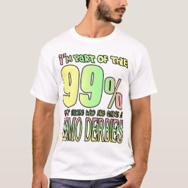 私は99%の人の中でキュッシングが好きな人の一部だ… Tシャツ