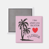 私は、あなたの休暇フロリダパームツリーマグネットの住んでいる マグネット (正面/裏面)