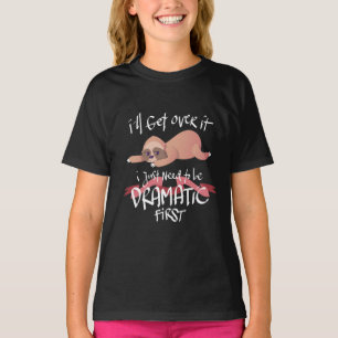 私は、ただ、劇的なナマケモノになる必要があるので、それを乗り越える Tシャツ