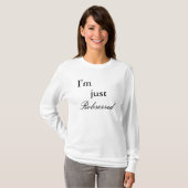 私は、ちょうど、Robsessedです Tシャツ (正面フル)