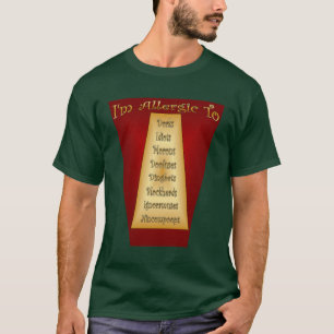 私は~にアレルギーがある間抜け~ばかし~モロン~など。.. Tシャツ