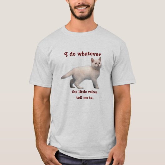 私は…ものは何でもします Tシャツ (正面)