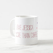 私は___を赤いコーヒーよりもっと愛します コーヒーマグカップ (正面左)