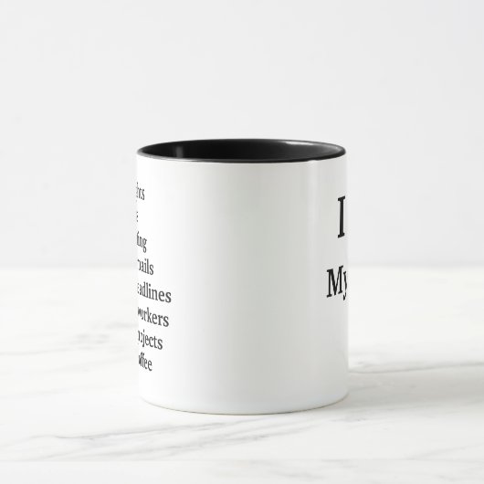 私は(ハート)私の仕事-おもしろいな理由--をなぜ愛します! マグカップ (中央)