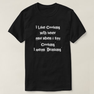 私は"ビールと"調理することを好みます Tシャツ