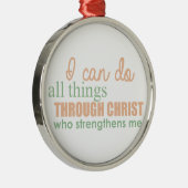 私は、強大になるキリストを通して、あらゆることを行うことができます メタルオーナメント (右)