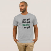 私は-愛ゴルフを憎みます Tシャツ (正面フル)