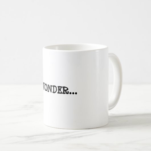 私は…感動的な引用文のマグを疑問に思います コーヒーマグカップ (正面右)