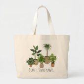 私は、私は植物の愛おもしろい者がいる ラージトートバッグ (正面)