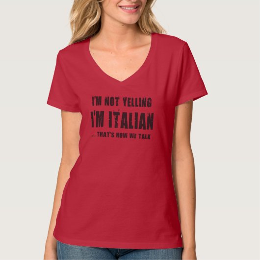 私は、私達がいかに話すかである私ですイタリアン…叫んでいません Tシャツ (正面)