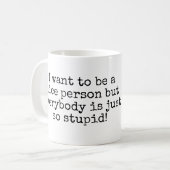 私は…良い人でありたいと思います コーヒーマグカップ (正面左)