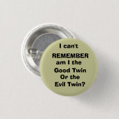 私は、覚えるためにできませんでしたり、よい双生児、私または…です 缶バッジ (正面&裏面)