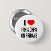 私は❤️金曜日魚とチップが大好き 缶バッジ (正面&裏面)