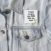 私は$30を与えたいと思います! 正方形 缶バッジ (インサイチュ)