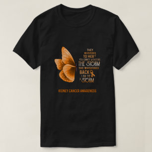 私は、Storm Kidney Cancer Awanese Butfray Tシャツ