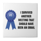 私はaべきである別の会合を生き延びました タイル (正面)